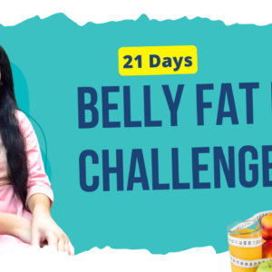 Belly Fat Loss Challenge 21 Days